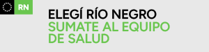 Elegí Río Negro — Sumate al equipo de salud